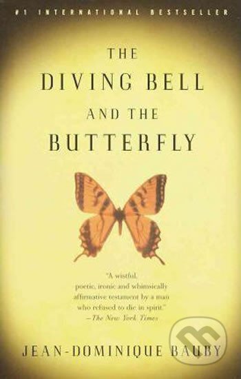 Kniha: The Diving Bell and the Butterfly : A Memoir of Life in Death (Jean-Dominique Bauby). Random House, 1998 Kniha: The Diving Bell and the Butterfly : A Memoir of Life in Death (Jean-Dominique Bauby). Random House, 1998