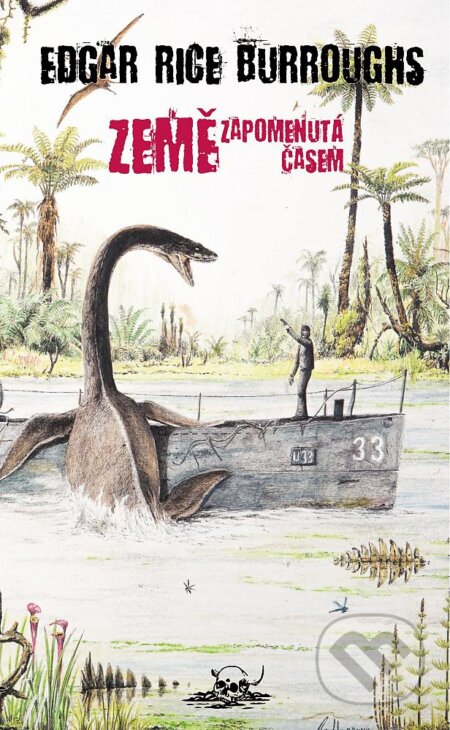 Kniha: Země zapomenutá časem (Edgar Rice Burroughs). Knihy Veles, 2025 Kniha: Země zapomenutá časem (Edgar Rice Burroughs). Knihy Veles, 2025