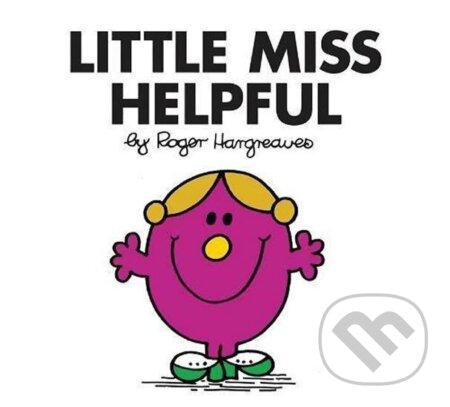 Kniha: Little Miss Helpful (Roger Hargreaves). Egmont Books, 2018 Kniha: Little Miss Helpful (Roger Hargreaves). Egmont Books, 2018