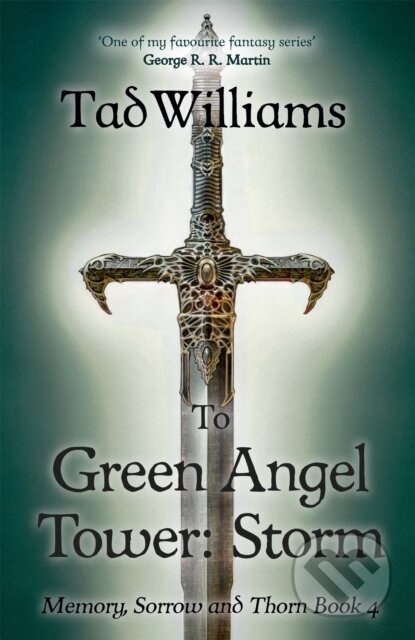 Kniha: To Green Angel Tower: Storm (Williams Tad). Hodder Paperback, 2016 Kniha: To Green Angel Tower: Storm (Williams Tad). Hodder Paperback, 2016