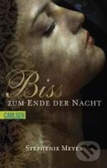 Kniha: Biss zum Ende der Nacht (Stephenie Meyer). Carlsen Verlag, 2011 Kniha: Biss zum Ende der Nacht (Stephenie Meyer). Carlsen Verlag, 2011