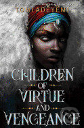 Kniha: Children of Virtue and Vengeance (Tomi Adeyemi). , 2019 Kniha: Children of Virtue and Vengeance (Tomi Adeyemi). , 2019