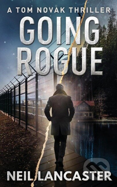 Kniha: Going Rogue (Neil Lancaster). , 2019 Kniha: Going Rogue (Neil Lancaster). , 2019