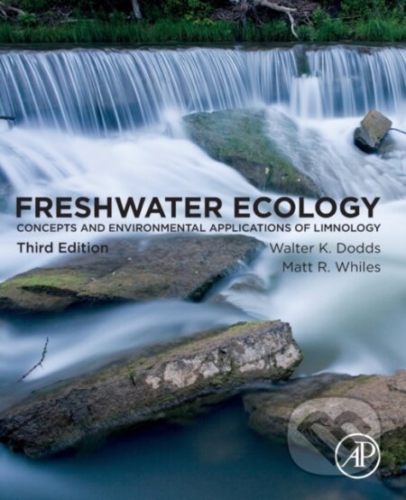 Kniha: Freshwater Ecology (Walter K. Dodds a Matt R. Whiles). Academic Press, 2019 Kniha: Freshwater Ecology (Walter K. Dodds a Matt R. Whiles). Academic Press, 2019