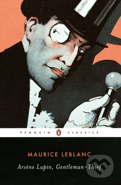 Kniha: Arsene Lupin, Gentleman-Thief (Leblanc Maurice). Penguin Classics, 2007 Kniha: Arsene Lupin, Gentleman-Thief (Leblanc Maurice). Penguin Classics, 2007
