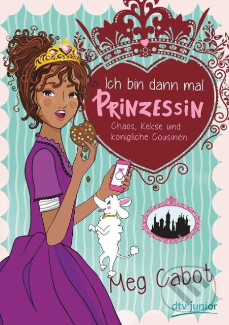 Kniha: Ich bin dann mal Prinzessin - Chaos, Kekse und königliche Cousinen (Meg Cabot). , 2018 Kniha: Ich bin dann mal Prinzessin - Chaos, Kekse und königliche Cousinen (Meg Cabot). , 2018