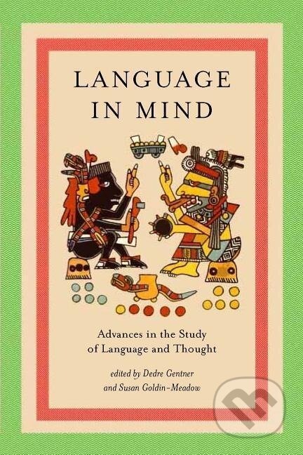 Kniha: Language in Mind (Dedre Gentner). MIT Press, 2003 Kniha: Language in Mind (Dedre Gentner). MIT Press, 2003