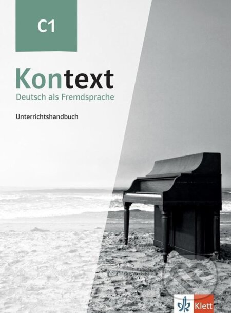 Kniha: Kontext 3 (C1) - Unterrichtshandbuch (Birgitta Fröhlich). Klett Kniha: Kontext 3 (C1) - Unterrichtshandbuch (Birgitta Fröhlich). Klett