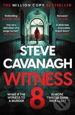 Kniha: Witness 8 (Steve Cavanagh). Headline Publishing Group, 2025 Kniha: Witness 8 (Steve Cavanagh). Headline Publishing Group, 2025