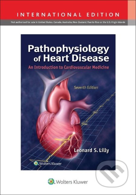 Kniha: Pathophysiology of Heart Disease, International Edition (Leonard S. Lilly). , 2020 Kniha: Pathophysiology of Heart Disease, International Edition (Leonard S. Lilly). , 2020