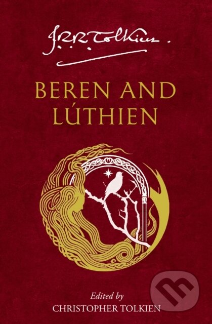 Kniha: Beren and Luthien (J. R. R. Tolkien a Christopher Tolkien). HarperCollins, 2023 Kniha: Beren and Luthien (J. R. R. Tolkien a Christopher Tolkien). HarperCollins, 2023