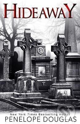 Kniha: Hideaway (Penelope Douglasová). , 2017 Kniha: Hideaway (Penelope Douglasová). , 2017