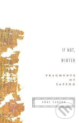 Kniha: If Not, Winter : Fragments of Sappho (Sappho). , 2003 Kniha: If Not, Winter : Fragments of Sappho (Sappho). , 2003