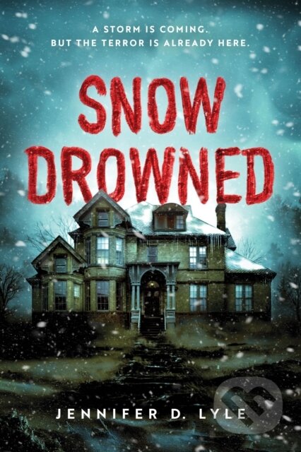 Kniha: Snow Drowned (Jennifer Lyle). Sourcebooks, 2024 Kniha: Snow Drowned (Jennifer Lyle). Sourcebooks, 2024