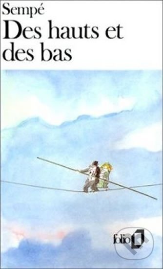 Kniha: Des hauts et des bas (Jean-Jacques Sempé). Folio, 2014 Kniha: Des hauts et des bas (Jean-Jacques Sempé). Folio, 2014