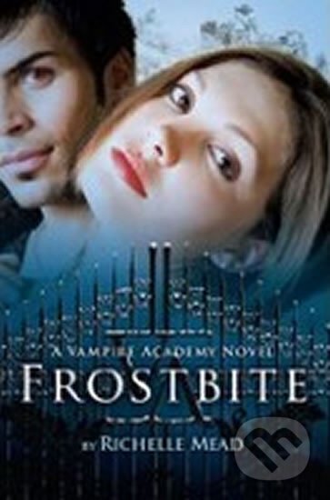 Kniha: VA (2) Frostbite (Richelle Mead). , 2008 Kniha: VA (2) Frostbite (Richelle Mead). , 2008