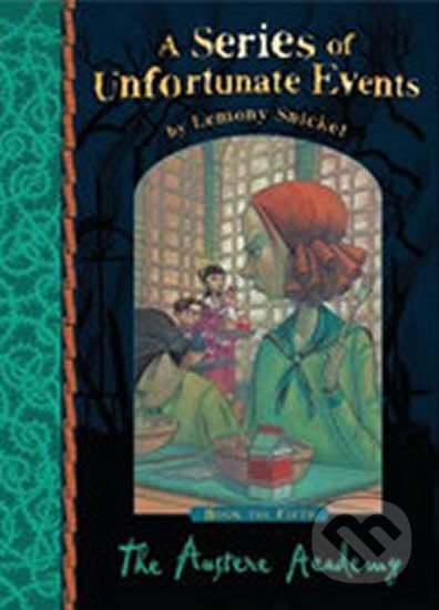 Kniha: The Austere Academy (Lemony Snicket). Egmont Books, 2012 Kniha: The Austere Academy (Lemony Snicket). Egmont Books, 2012