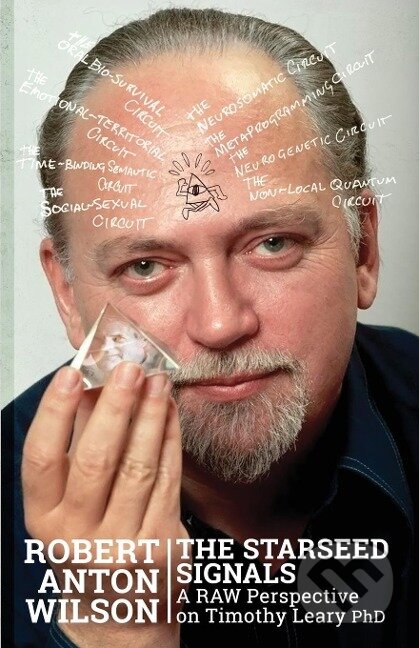 Kniha: The Starseed Signals (Robert Anton Wilson). , 2020 Kniha: The Starseed Signals (Robert Anton Wilson). , 2020