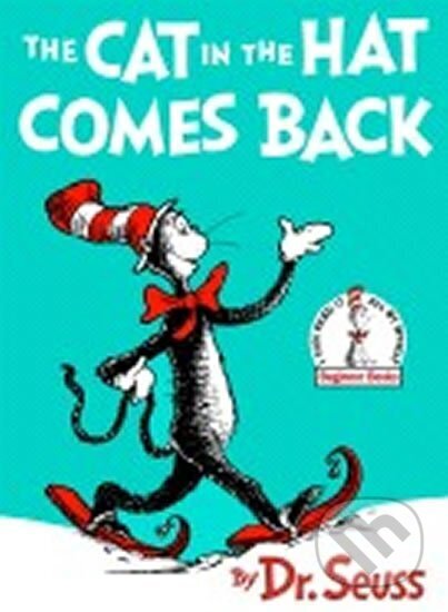 Kniha: The Cat in the Hat Comes Back! (Seuss Dr.). Random House, 1958 Kniha: The Cat in the Hat Comes Back! (Seuss Dr.). Random House, 1958