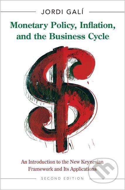 Kniha: Monetary Policy, Inflation, and the Business Cycle (Jordi Galí). Princeton University Press, 2015 Kniha: Monetary Policy, Inflation, and the Business Cycle (Jordi Galí). Princeton University Press, 2015