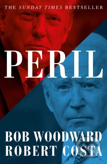 Kniha: Peril (Bob Woodward a Robert Costa). Simon & Schuster, 2022 Kniha: Peril (Bob Woodward a Robert Costa). Simon & Schuster, 2022