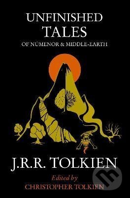 Kniha: Unfinished Tales: of Numenor and Middle-earth (Reuel Ronald John Tolkien). HarperCollins Publishers, 1993 Kniha: Unfinished Tales: of Numenor and Middle-earth (Reuel Ronald John Tolkien). HarperCollins Publishers, 1993