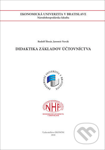 Kniha: Didaktika základov účtovníctva (Jaromír Novák a Rudolf Šlosár). , 2018 Kniha: Didaktika základov účtovníctva (Jaromír Novák a Rudolf Šlosár). , 2018