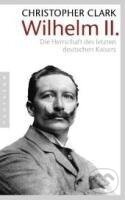 Kniha: Wilhelm II. (Christopher Clark). Panteon, 2009 Kniha: Wilhelm II. (Christopher Clark). Panteon, 2009