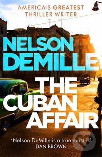 Kniha: The Cuban Affair (Nelson Demille). Sphere, 2017 Kniha: The Cuban Affair (Nelson Demille). Sphere, 2017