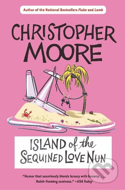 Kniha: Island of the Sequined Love Nun (Christopher Moore). , 2013 Kniha: Island of the Sequined Love Nun (Christopher Moore). , 2013