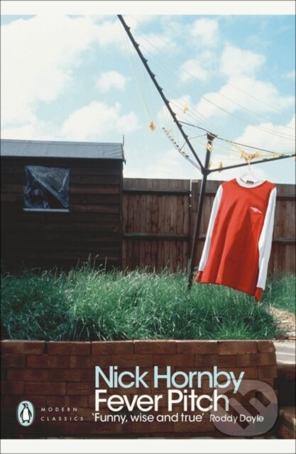 Kniha: Fever Pitch (Hornby Nick). Penguin Classics, 2012 Kniha: Fever Pitch (Hornby Nick). Penguin Classics, 2012