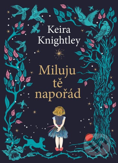 Kniha: Miluju tě napořád (Keira Knightley). Pikola, 2025 Kniha: Miluju tě napořád (Keira Knightley). Pikola, 2025