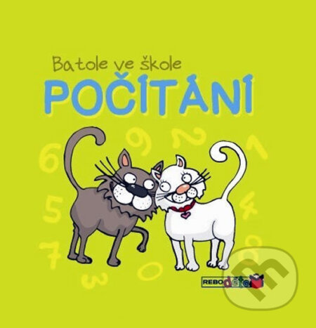Kniha: Počítání - Batole ve škole (Rebo). Rebo, 2011 Kniha: Počítání - Batole ve škole (Rebo). Rebo, 2011