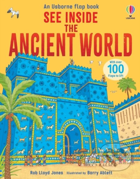 Kniha: See Inside the Ancient World (Rob Lloyd Jones). Usborne, 2025 Kniha: See Inside the Ancient World (Rob Lloyd Jones). Usborne, 2025