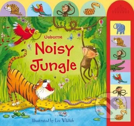 Kniha: Noisy Jungle (Sam Taplin). Usborne, 2009 Kniha: Noisy Jungle (Sam Taplin). Usborne, 2009