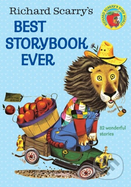 Kniha: Richard Scarry's Best Story Book Ever (Richard Scarry). Random House, 2000 Kniha: Richard Scarry's Best Story Book Ever (Richard Scarry). Random House, 2000