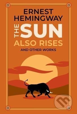 Kniha: The Sun Also Rises and Other Works (Ernest Hemingway). Readerlink Distribution Services, 2022 Kniha: The Sun Also Rises and Other Works (Ernest Hemingway). Readerlink Distribution Services, 2022