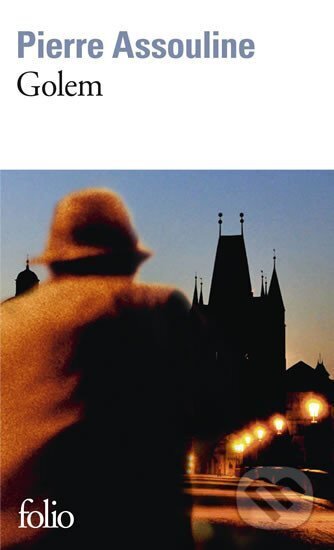 Kniha: Golem (francouzsky) (Pierre Assouline). Folio, 2017 Kniha: Golem (francouzsky) (Pierre Assouline). Folio, 2017