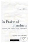 Kniha: In Prise of Blandness (FRNACOIS JULLIEN). MIT Press, 2007 Kniha: In Prise of Blandness (FRNACOIS JULLIEN). MIT Press, 2007