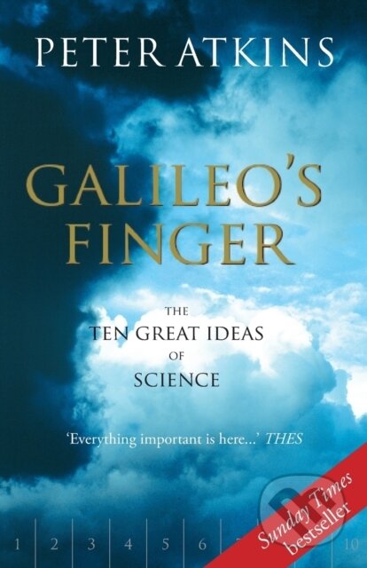Kniha: Galileo's Finger (Peter Atkins). Oxford University Press, 2004 Kniha: Galileo's Finger (Peter Atkins). Oxford University Press, 2004