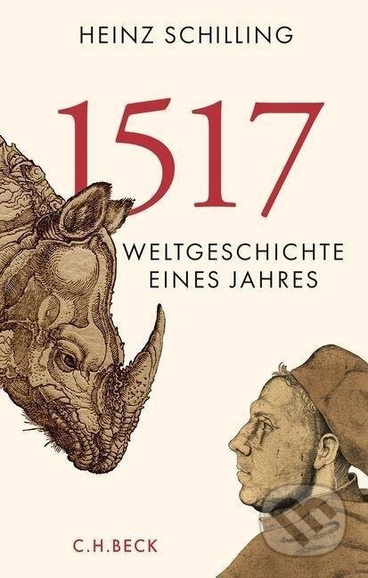 Kniha: 1517 (Heinz Schilling). C. H. Beck, 2017 Kniha: 1517 (Heinz Schilling). C. H. Beck, 2017