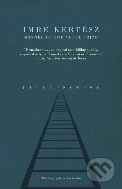 Kniha: Fatelessness (Imre Kertész). , 2004 Kniha: Fatelessness (Imre Kertész). , 2004