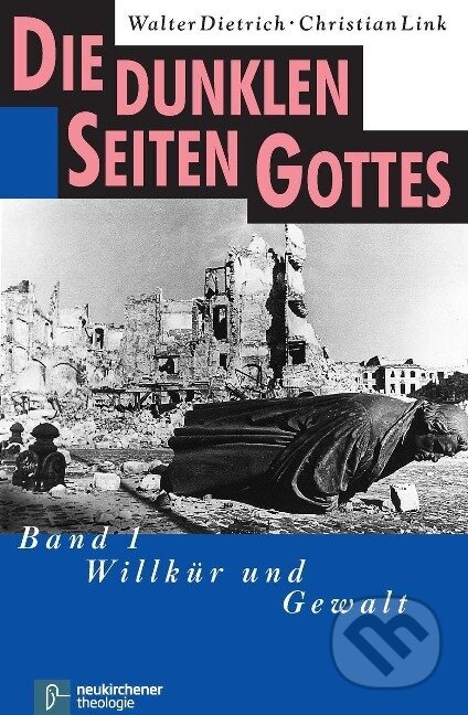 Kniha: Die dunklen Seiten Gottes 1 (Walter Dietrich). Vandenhoeck & Ruprecht, 2009 Kniha: Die dunklen Seiten Gottes 1 (Walter Dietrich). Vandenhoeck & Ruprecht, 2009