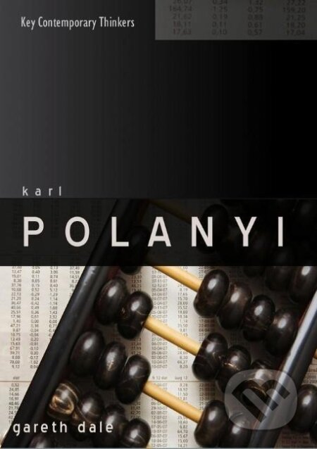 Kniha: Karl Polanyi (Gareth Dale). Polity Press, 2010 Kniha: Karl Polanyi (Gareth Dale). Polity Press, 2010
