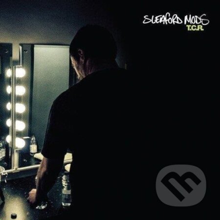 Hudobné CD: Sleaford Mods: T.C.R. LP (Music on Vinyl). Music on Vinyl, 2016 Hudobné CD: Sleaford Mods: T.C.R. LP (Music on Vinyl). Music on Vinyl, 2016