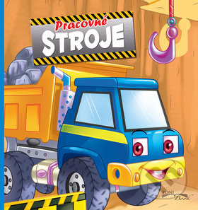 Kniha: Pracovné stroje (Foni book). Foni book, 2017 Kniha: Pracovné stroje (Foni book). Foni book, 2017
