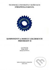 Kniha: Komponenty a moduly lekárskych prístrojov II. (Darina Glittová, Jozef Živčák a Teodor Tóth). Technická univerzita v Košiciach, 2017 Kniha: Komponenty a moduly lekárskych prístrojov II. (Darina Glittová, Jozef Živčák a Teodor Tóth). Technická univerzita v Košiciach, 2017