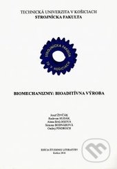 Kniha: Biomechanizmy (Jozef Živčák, Radovan Hudák a kolektiv). Technická univerzita v Košiciach, 2017 Kniha: Biomechanizmy (Jozef Živčák, Radovan Hudák a kolektiv). Technická univerzita v Košiciach, 2017