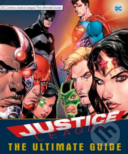 Kniha: Justice League (Landry Walker). Dorling Kindersley, 2017 Kniha: Justice League (Landry Walker). Dorling Kindersley, 2017