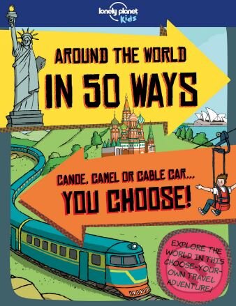 Kniha: Around the World in 50 Ways (Dan Smith). Lonely Planet, 2018 Kniha: Around the World in 50 Ways (Dan Smith). Lonely Planet, 2018